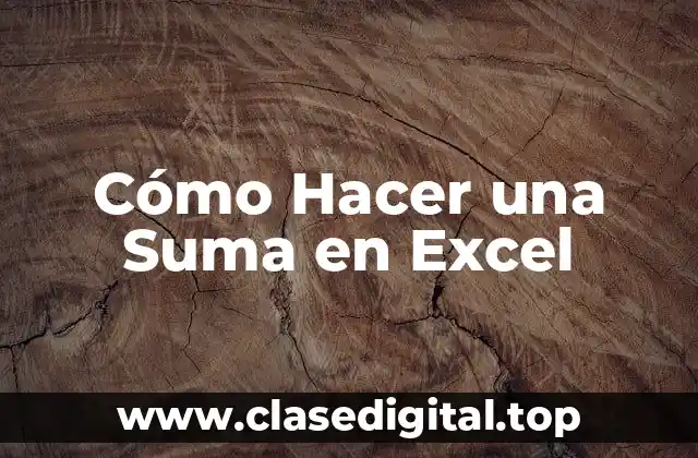 Cómo Hacer una Suma en Excel