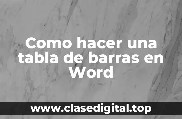 Como hacer una tabla de barras en Word