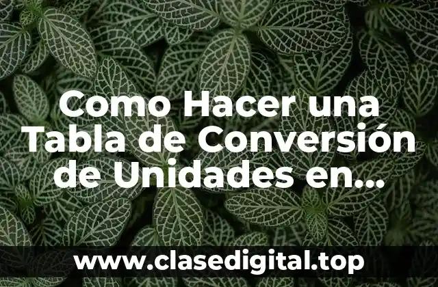 Tabla de Conversión de Unidades en Excel