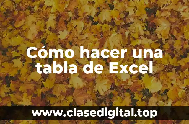 Cómo hacer una tabla de Excel