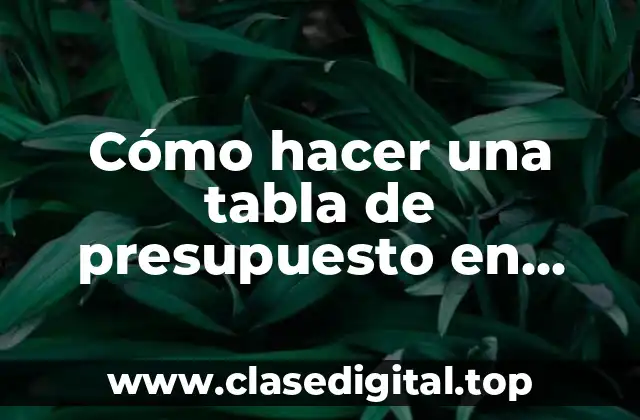 Cómo hacer una tabla de presupuesto en Word