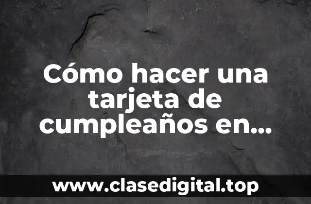 Cómo hacer una tarjeta de cumpleaños en Word