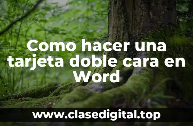 Como hacer una tarjeta doble cara en Word