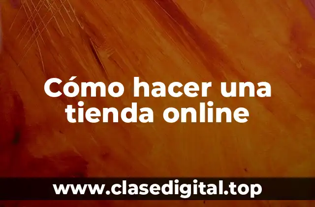 Cómo hacer una tienda online