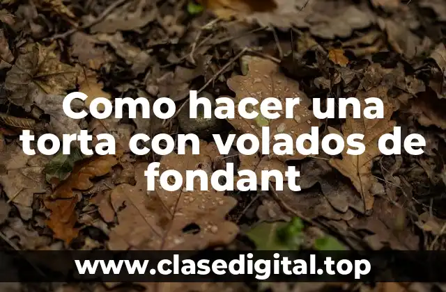 Fondant y volados de fondant