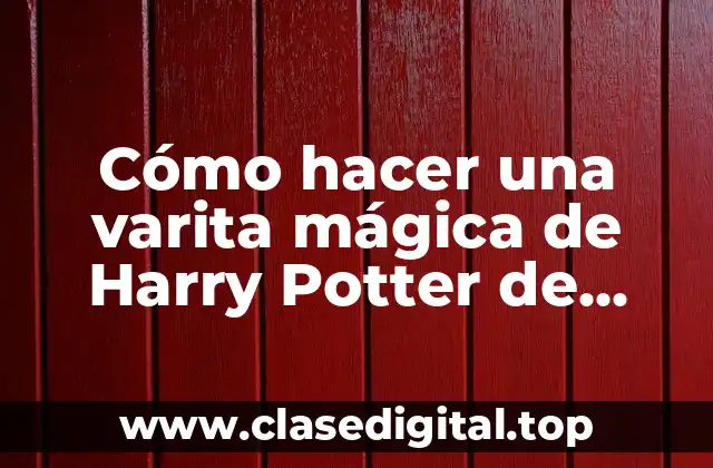 Cómo hacer una varita mágica de Harry Potter de papel