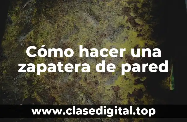 Cómo hacer una zapatera de pared