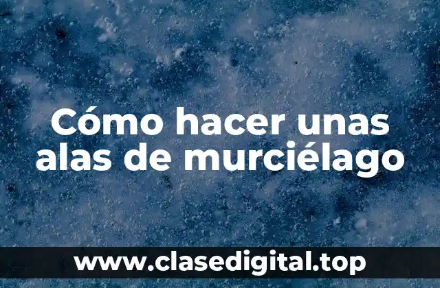 Cómo hacer unas alas de murciélago