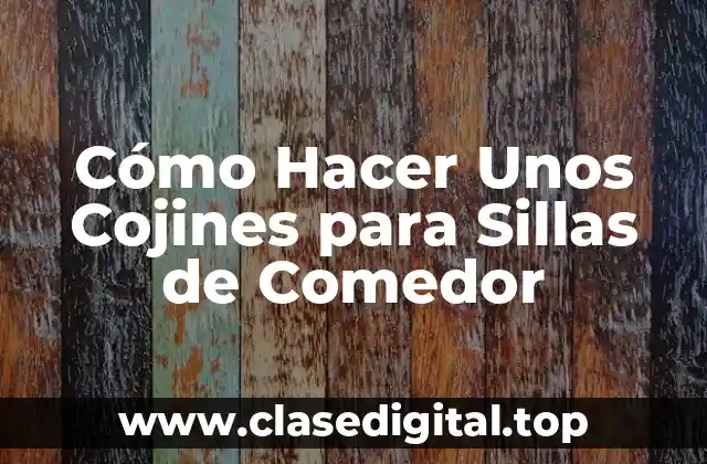 Cojines para Sillas de Comedor