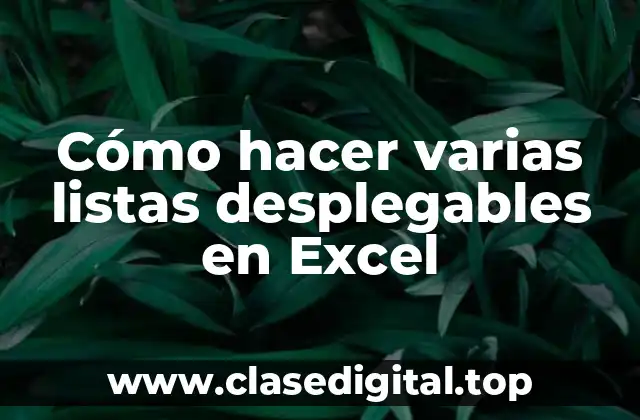 Cómo hacer varias listas desplegables en Excel