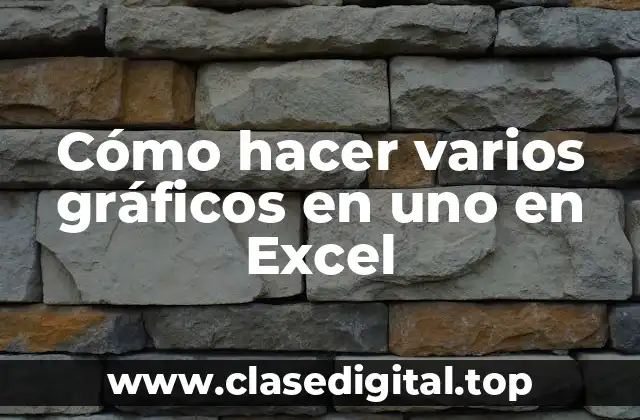 Cómo hacer varios gráficos en uno en Excel