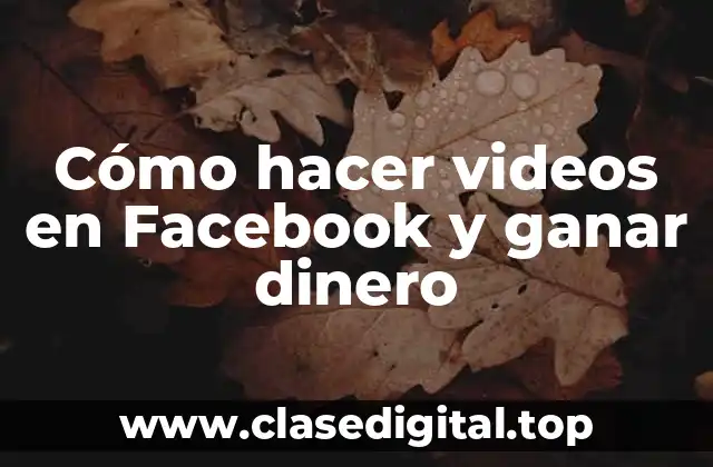 Cómo hacer videos en Facebook