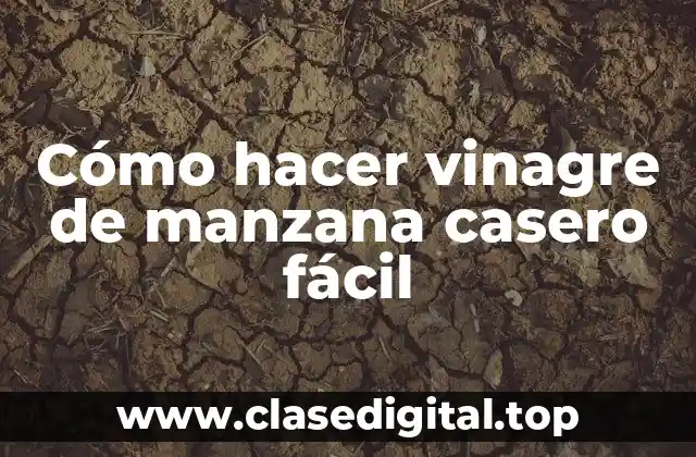 Cómo hacer vinagre de manzana casero fácil
