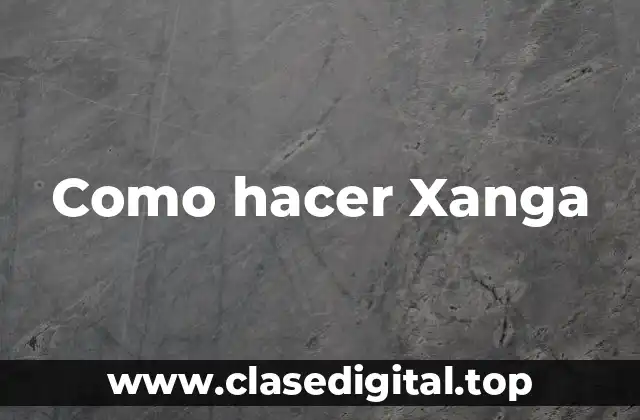 Como hacer Xanga