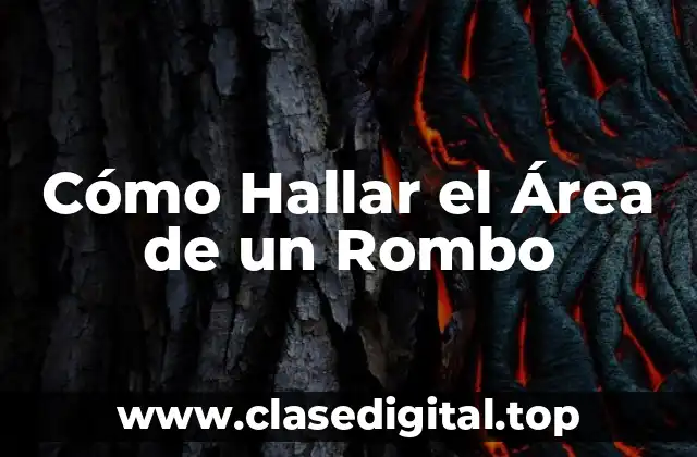 Definición y Características de un Rombo