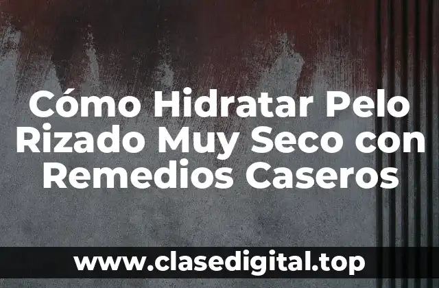 ¿Por qué es Importante Hidratar el Pelo Rizado?