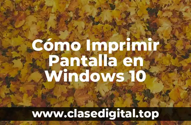 Cómo Imprimir Pantalla en Windows 10