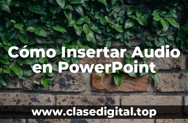 Ventajas de Insertar Audio en PowerPoint