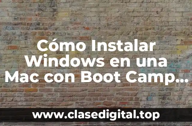 Cómo Instalar Windows en una Mac con Boot Camp o Virtualización
