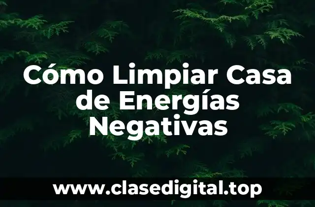 ¿Qué son las Energías Negativas en el Hogar?