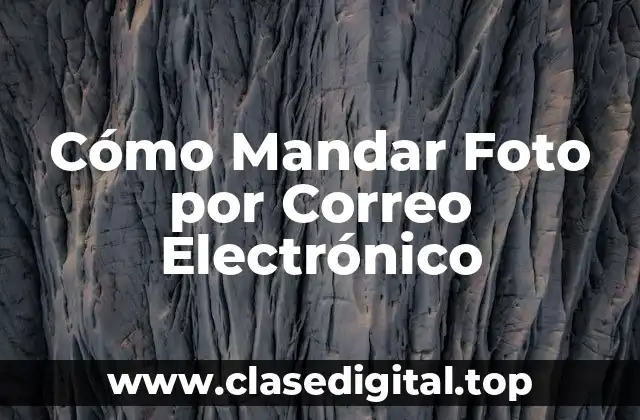 Cómo Mandar Foto por Correo Electrónico