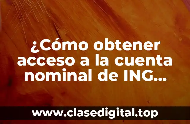 ¿Qué es una cuenta nominal de ING Direct?
