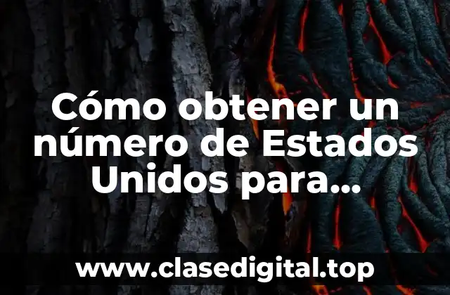 Cómo obtener un número de Estados Unidos para WhatsApp