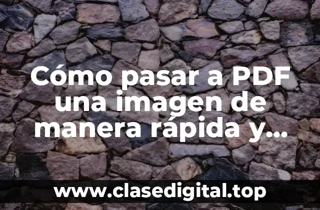 Cómo pasar a PDF una imagen de manera rápida y sencilla