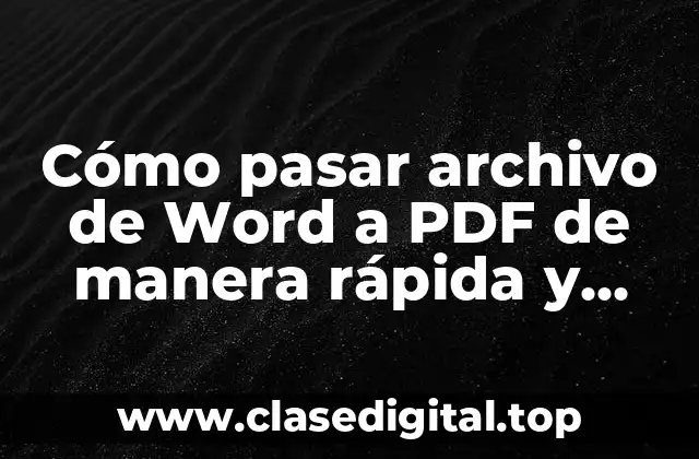 Cómo pasar archivo de Word a PDF de manera rápida y sencilla