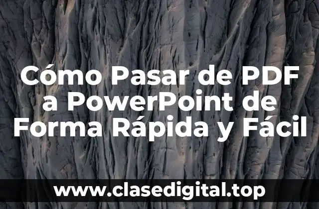 Cómo Pasar de PDF a PowerPoint de Forma Rápida y Fácil