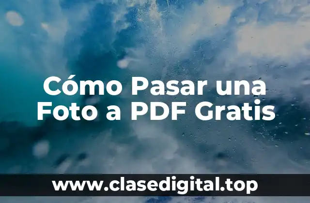 Cómo Pasar una Foto a PDF Gratis