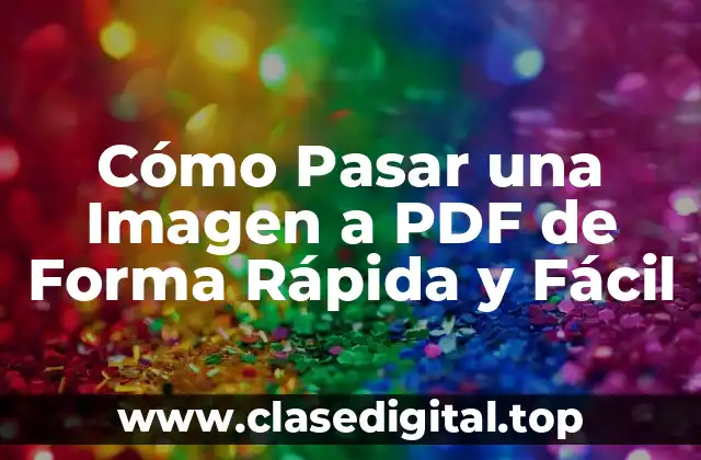 Cómo Pasar una Imagen a PDF de Forma Rápida y Fácil