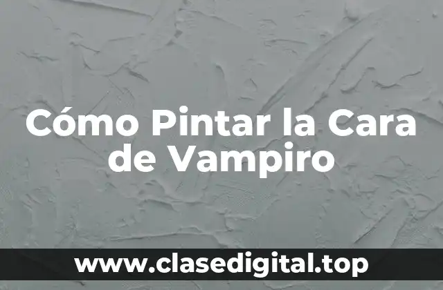 Cómo Pintar la Cara de Vampiro