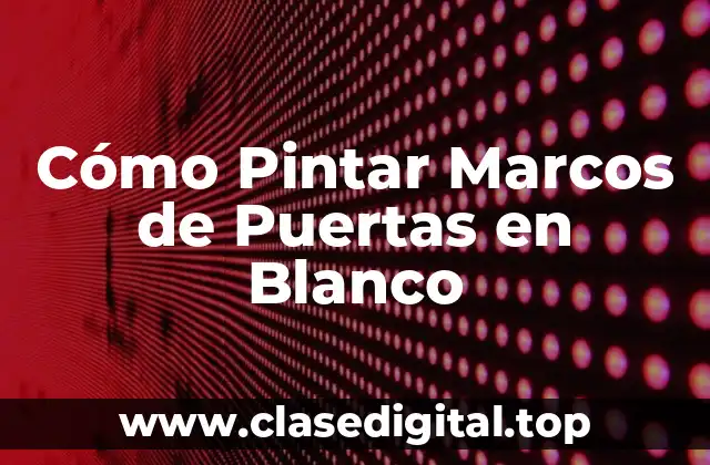 Preparación del Marco de Puerta