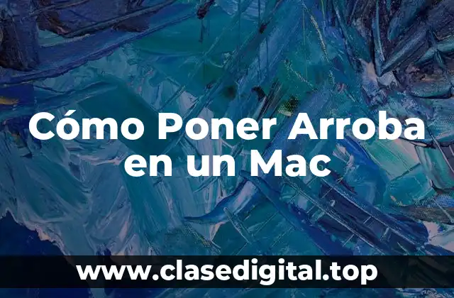 Cómo Poner Arroba en un Mac