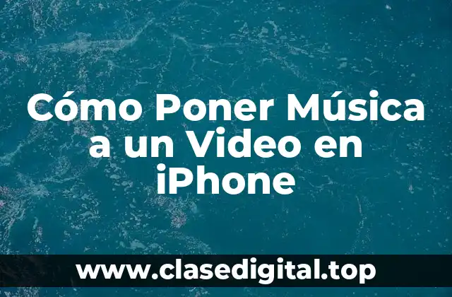 ¿Por qué Agregar Música a un Video es Importante?