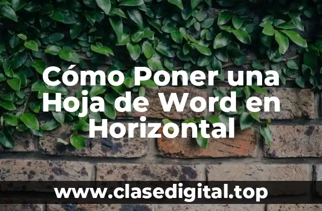 Cómo Poner una Hoja de Word en Horizontal