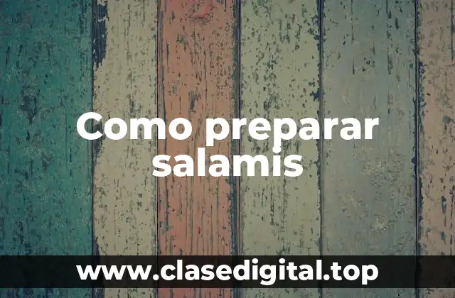 Como preparar salamis