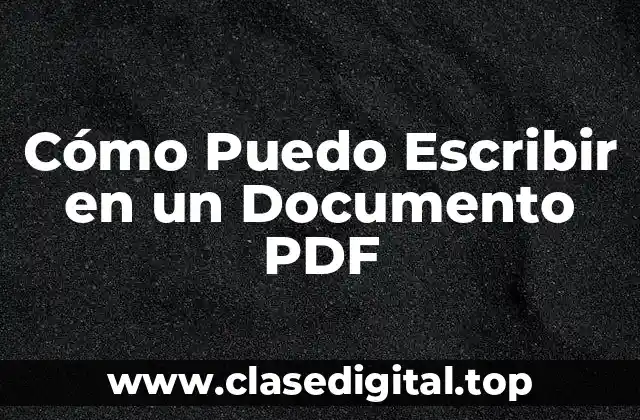 Cómo Puedo Escribir en un Documento PDF