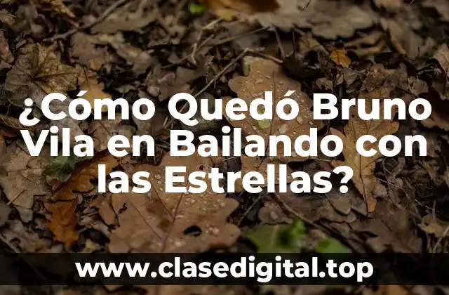 ¿Cómo Quedó Bruno Vila en Bailando con las Estrellas?