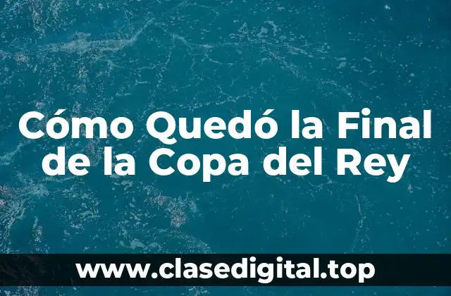 La Historia de la Copa del Rey