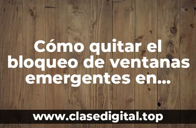 Cómo quitar el bloqueo de ventanas emergentes en iPhone