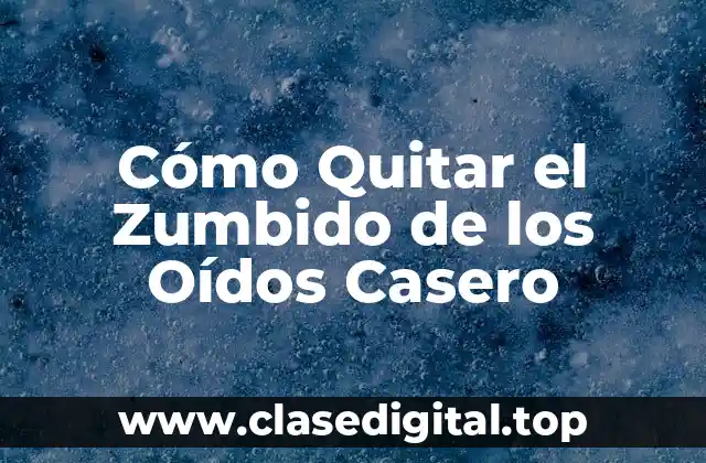 Cómo Quitar el Zumbido de los Oídos Casero