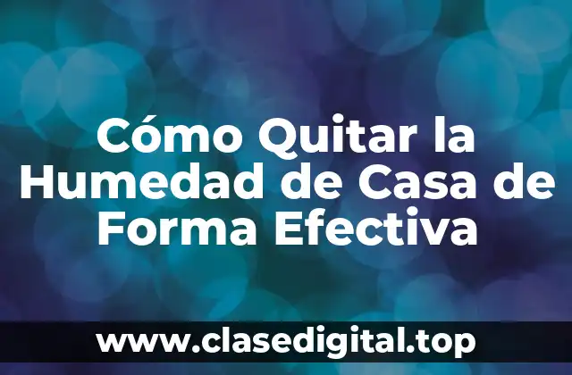 Causas de la Humedad en el Hogar