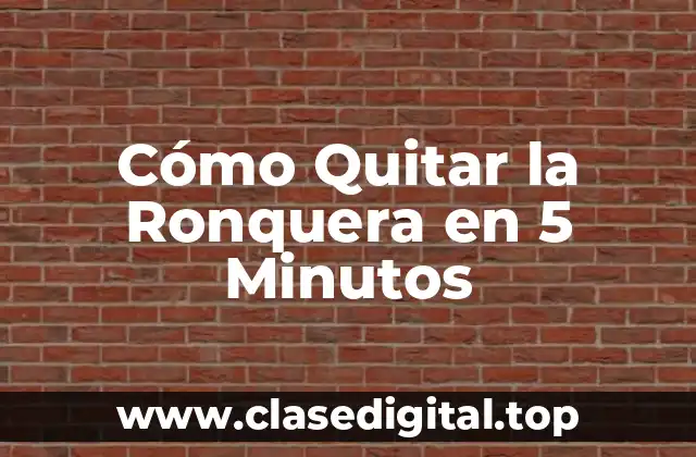 Cómo Quitar la Ronquera en 5 Minutos