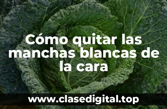 ¿Qué son las manchas blancas en la cara?