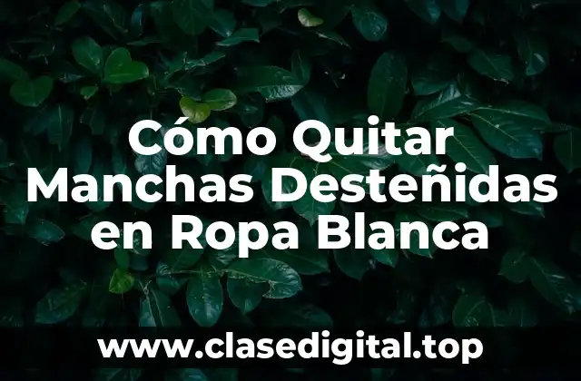 ¿Por Qué Aparecen las Manchas Desteñidas en Ropa Blanca?