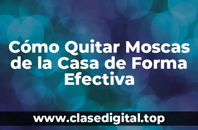 Identificar las Fuentes de Atracción de Moscas