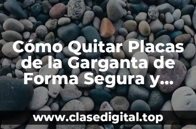 Causas de las Placas de la Garganta