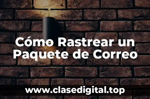 Cómo Rastrear un Paquete de Correo